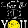 Poster World Smiles With You, Nr. 239